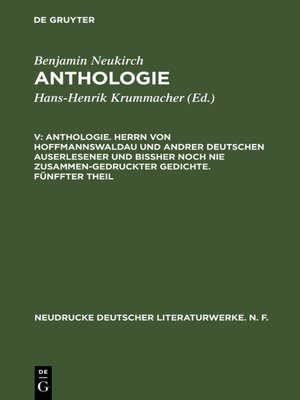 cover image of Anthologie. Herrn von Hoffmannswaldau und andrer Deutschen auserlesener und bißher noch nie zusammen-gedruckter Gedichte. Fünffter Theil